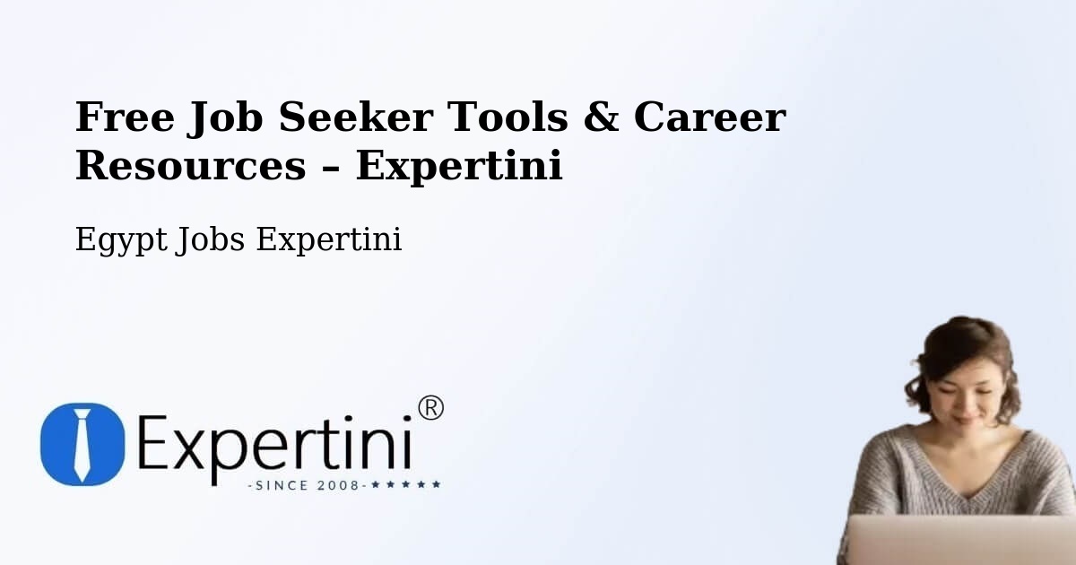 Free Job Seeker Tools & Career Resources – Shirbīn - Shirbīn, Egypt Jobs Expertini